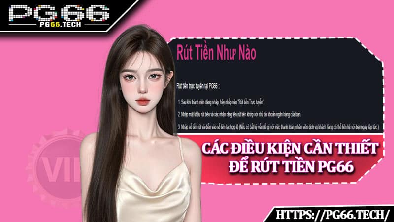 Các điều kiện cần thiết để rút tiền PG66 nhanh chóng nhất